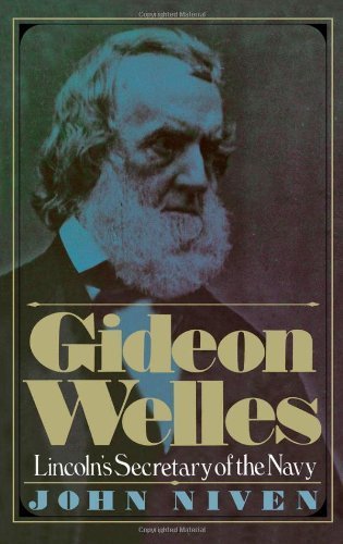 Gideon Welles: Lincoln's Secretary of the Navy ... B010EW8834 Book Cover