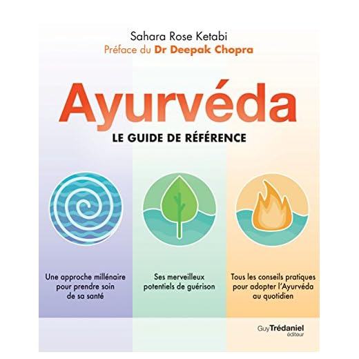 Ayurvéda : Le guide de référence