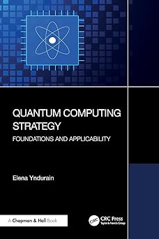 Quantum Computing Strategy: Foundations and Applicability-Wow! eBook