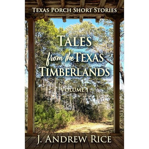 Tales from the Texas Timberlands by J. Andrew Rice episode artwork