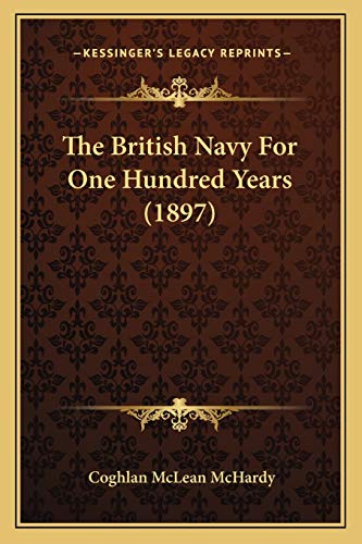 The British Navy For One Hundred Years (1897)