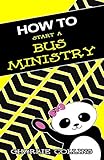 How To Start A Bus Ministry