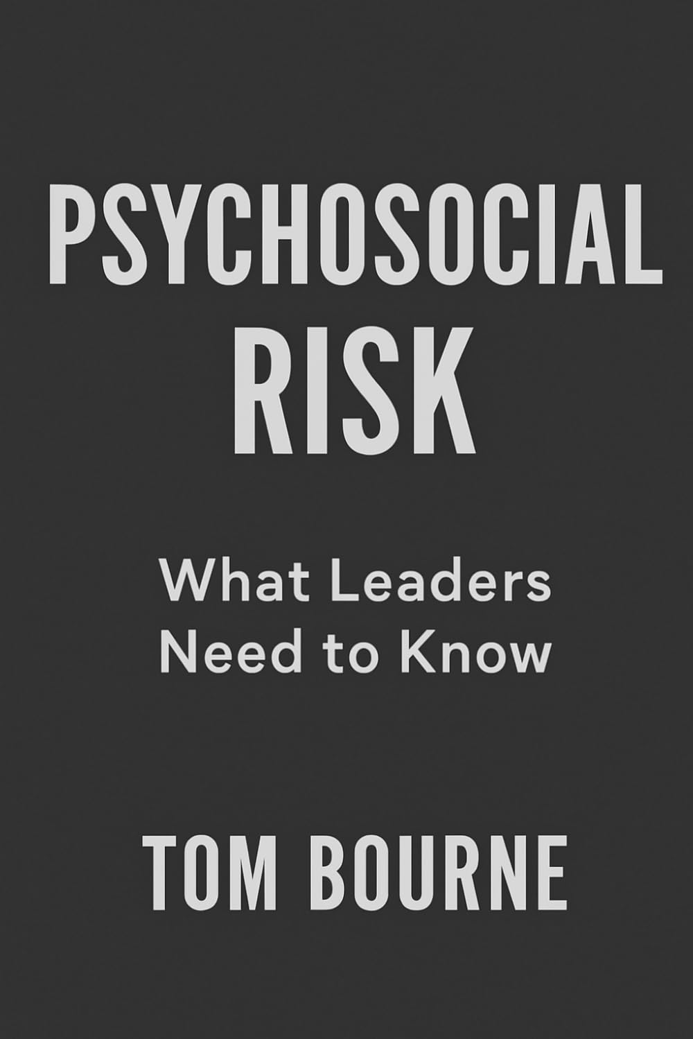 Psychosocial Risks: What Leaders Need to Know