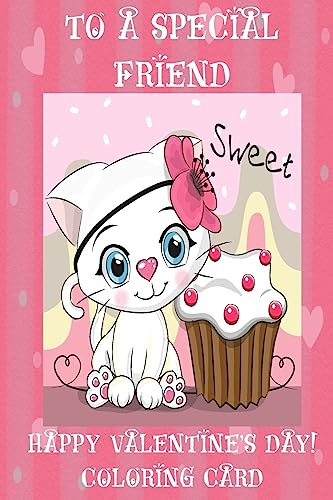 To A Special Friend: Happy Valentine's Day! Coloring Card