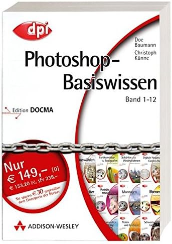 Photoshop-Basiswissen: Band 1-12. Edition DOCMA: Photoshop-Basiswissen: Band 1-12 - Preisvorteil: über 30 Euro!: Edition DOCMA (DPI Grafik)
