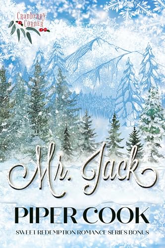 Mr. Jack: Sweet Redemption Romance Series Bonus (Cranberry Corner)