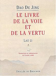 Dao de Jing : Le Livre de la voie et de la vertu