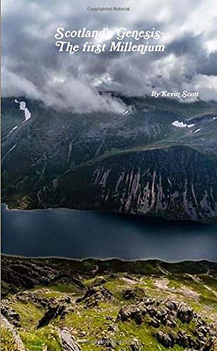 Scotland's Genesis-The First Millenium