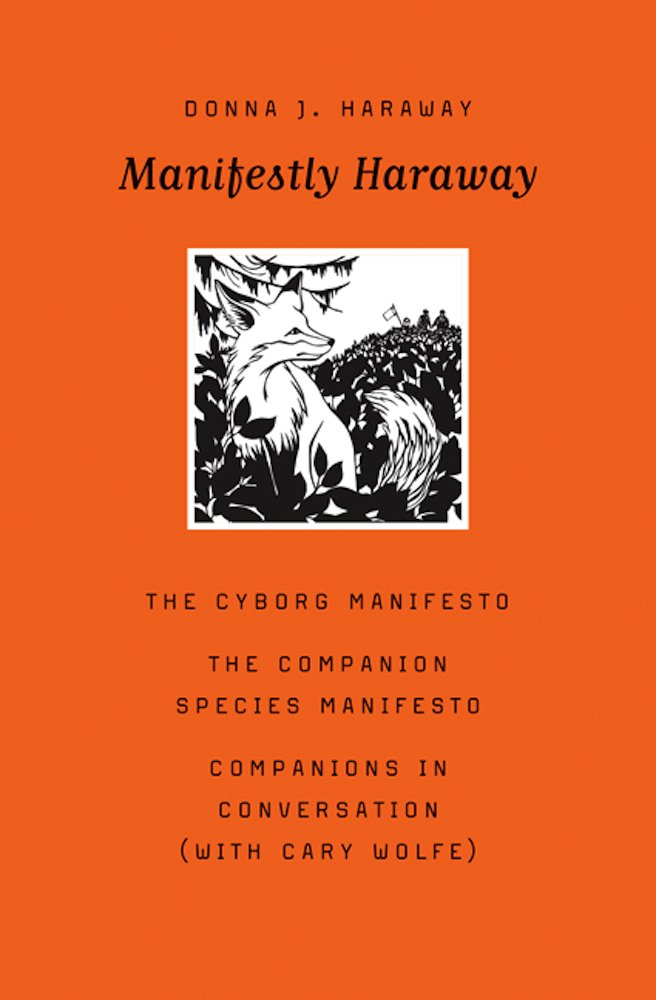 Manifestly Haraway: Volume 37 (Posthumanities)