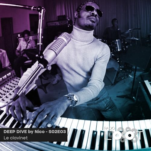 DEEP DIVE S02E03 - Le clavinet