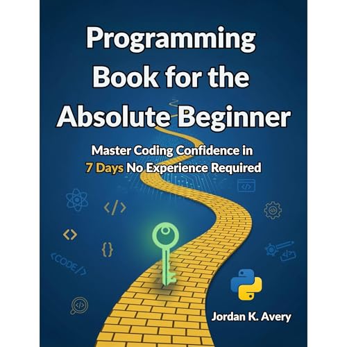 Programming Book for the Absolute Beginner Audiolibro Por Jordan K. Avery arte de portada