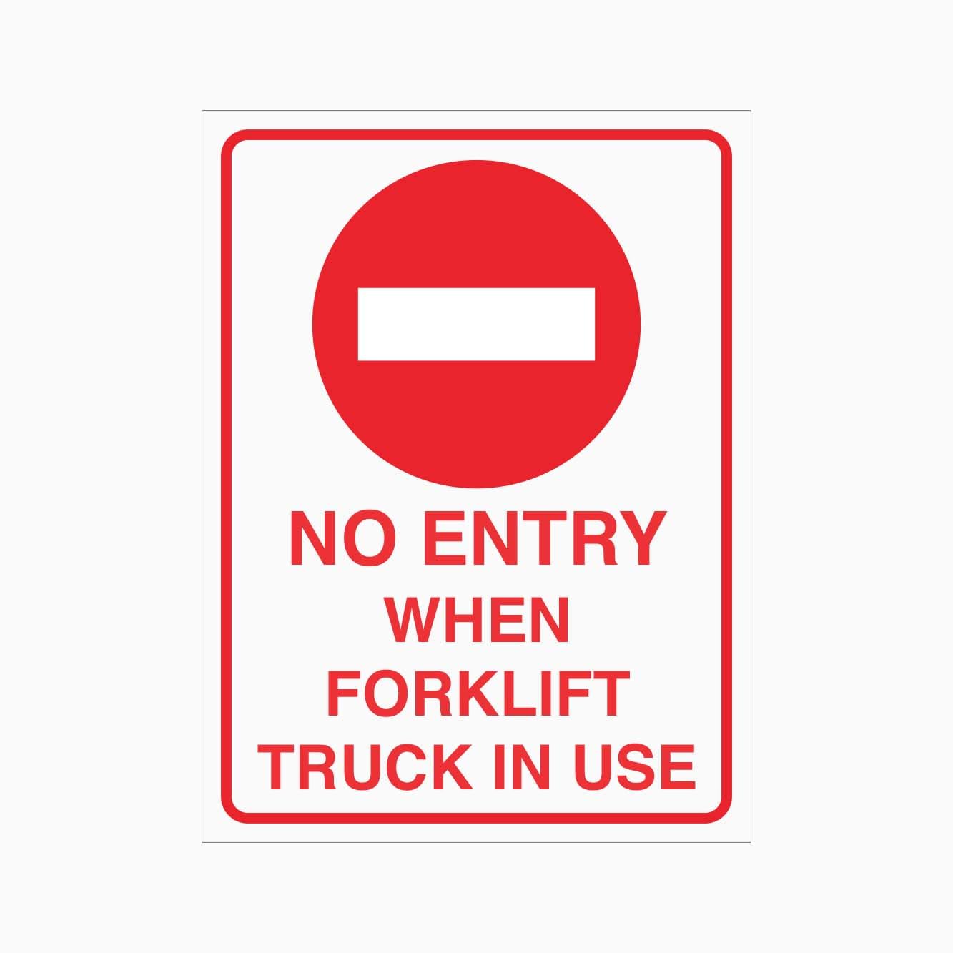 NO ENTRY WHEN FORKLIFT TRUCK IN USE Sign, 12x8 Metal Tin Sign, No entry during forklift operation.