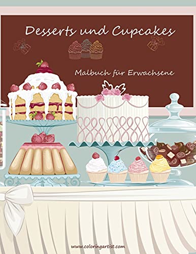 Malbuch mit Desserts und Cupcakes für Erwachsene 1 (German Edition)