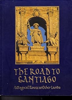 The Road to Santiago: A Magical Route to Other Lands