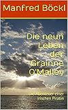  Die neun Leben der Grainne O\'Malley: Die Abenteuer einer irischen Piratin