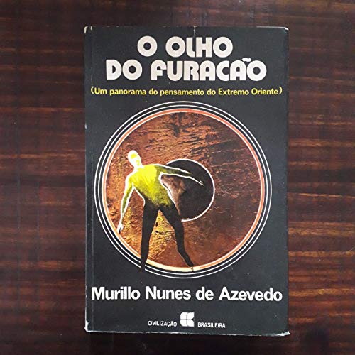 O olho do furacão - um panorama do pensamento do Extremo Oriente
