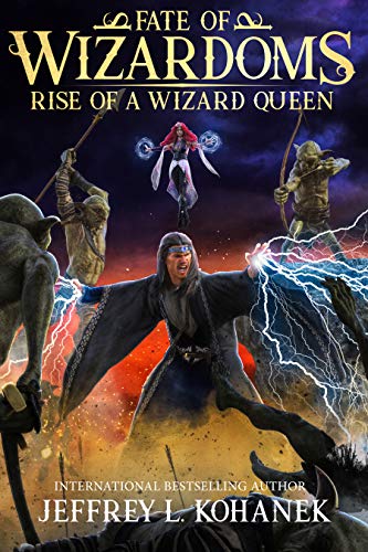Wizardoms: Rise of a Wizard Queen (Fate of Wizardoms Book 5)