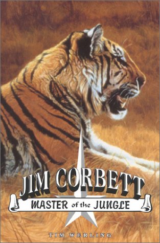 Jim Corbett: Master of the Jungle