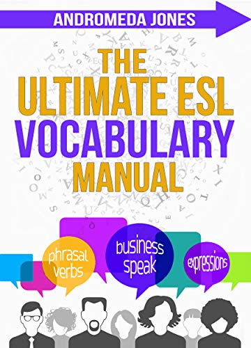The Ultimate ESL Vocabulary Manual (The Ultimate ESL Teaching Manual Book 4) (English Edition)