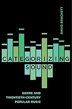 Categorizing Sound: Genre and Twentieth-Century Popular Music