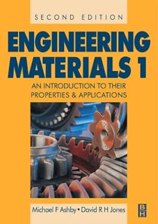 Engineering Materials 1: An Introduction to Their Properties and Applications: v. 1 2nd Edition book cover