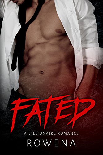 Fated: A Billionaire Romance (Alpha Second Chances Book 1)