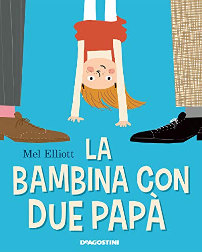 La bambina con due papà. Ediz. a color