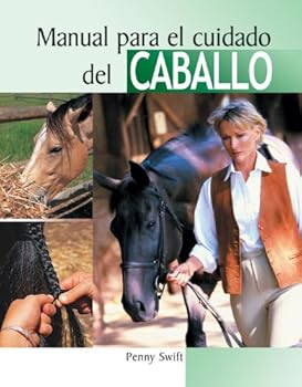 Hardcover Manual para el cuidado del caballo (Manuales para el cuidado de las mascotas series) Book