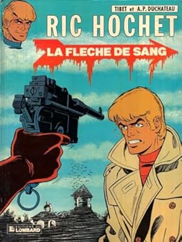 La Flèche de sang - Book #36 of the Ric Hochet