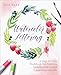 Watercolor Lettering: A Step-by-Step Workbook for Painting Embellished Scripts and Beautiful Art