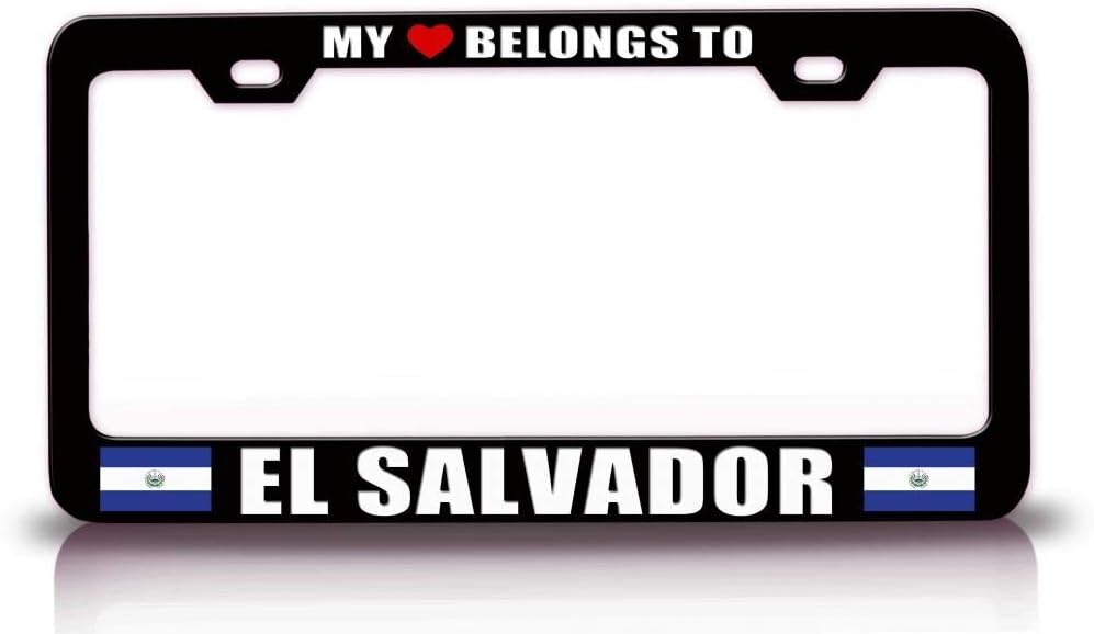 My Heart Belongs to EL Salvador Flag Metal Car SUV Truck License Plate Frame Bl p14