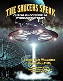 The Saucers Speak: Calling All Occupants of Interplanetary Craft