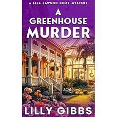 A Greenhouse Murder Audiolibro Por Lilly Gibbs arte de portada
