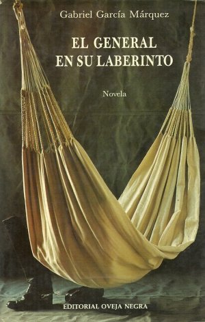 El General en su Laberinto (Novela) (Spanish Edition) [3/6/1989] ...