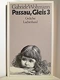 Passau, Gleis 3. Gedichte. - Gabriele Wohmann