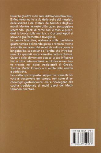 Tacuinum Bizantino. Viaggio Gastronomico Nel Mediterraneo Orientale - 2