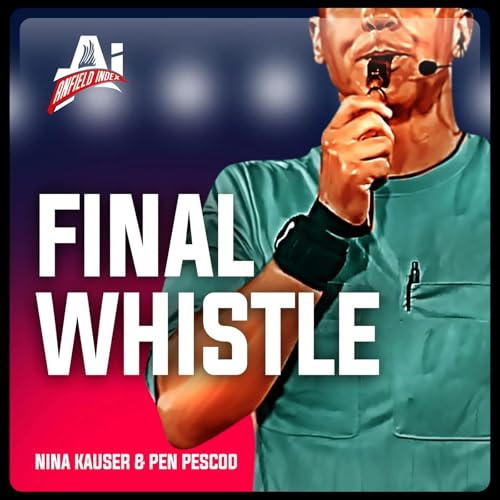 The Final Whistle: Game Week 10 - Premier League Fireworks Podcast Por  arte de portada