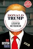 Donald Trump Literaturwettbewerb: Die besten Texte (German Edition)