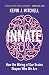 Innate: How the Wiring of Our Brains Shapes Who We Are