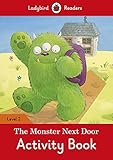  The Monster Next Door Activity Book – Ladybird Readers Level 2