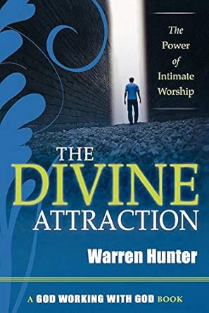 The Divine Attraction: The Power of Intimate Worship The Divine Attraction: The Power of Intimate Worship book cover