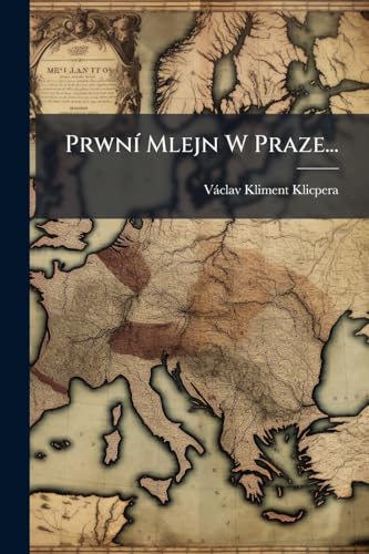 Prwní Mlejn W Praze... (Polish Edition)