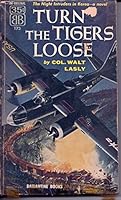Turn the tigers loose B0007EFTOQ Book Cover