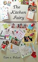 The Kitchen Fairy 1511526521 Book Cover