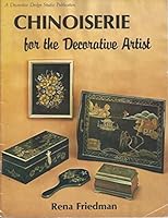 Chinoiserie for the Decorative Artist 0941284182 Book Cover