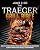The Traeger Grill Bible: 2000 Days of Smoke & Delicious Traeger Recipes for Beginners and Advanced Users | Become the Undisputed Grill Master of Your Neighborhood