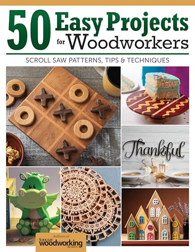 50 Easy Projects for Woodworkers: Scroll Saw Patterns, Tips & Techniques from the Experts (Fox Chapel Publishing) Full-Size Patterns for Beginner to Advanced Toys, Signs, Bowls, Magnets, and More image 2