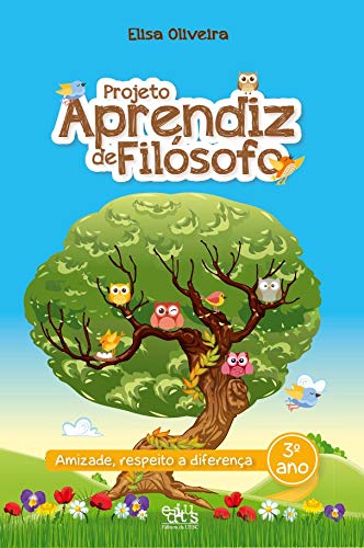 Projeto aprendiz de filósofo – 3º ano: amizade, respeito a diferença