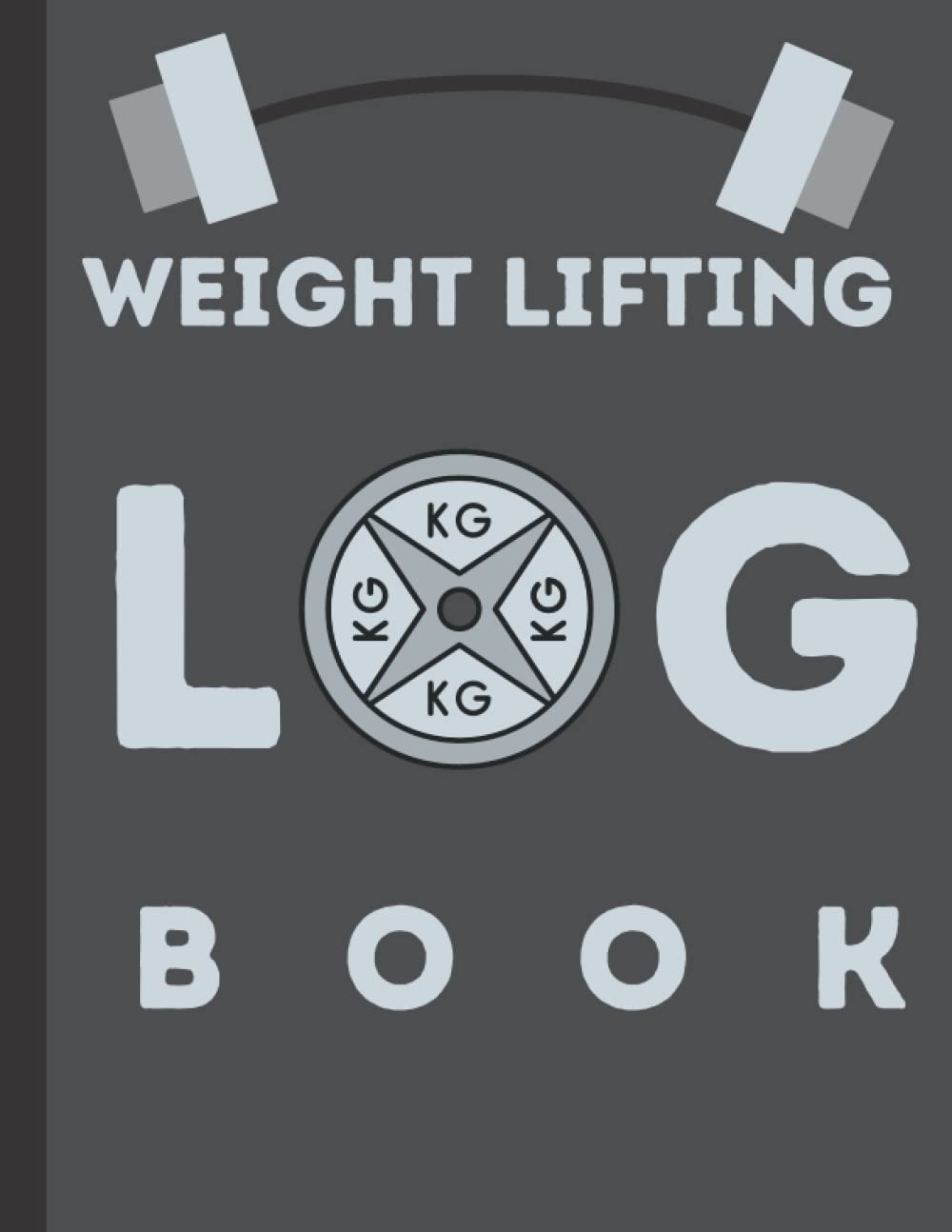 Weight Lifting Log Book: Workout Journal for Men and Women, Exercise Notebook and Fitness Logbook for Personal Training, Daily Weight Lifting Cardio Tracker.