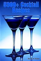5900+ Cocktail Recipes 1441443428 Book Cover